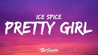 Ice Spice Rema  Pretty Girl Lyrics [upl. by Felicdad]