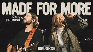 Made For More  Josh Baldwin feat Jenn Johnson [upl. by Browning]