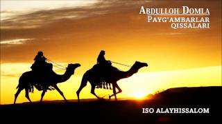 Abdulloh Domla  Iso alayhissalom Paygambarlar qissalari [upl. by Ynttirb598]