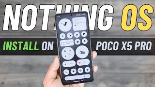 How to Install Nothing OS 253 for Poco X5 Pro 5G  Android 14  Full Installation Guide [upl. by Toms969]