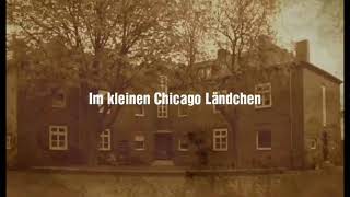 Im kleinen Chicago Ländchen [upl. by Yecnay792]