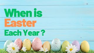 How Easter is Determined Each Year  Easter Yearly Dates  Why The Dates Of Easter Change Yearly [upl. by Proudfoot113]