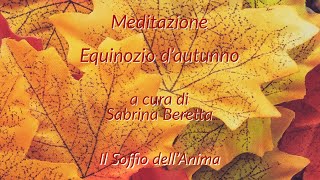 Meditazione  Equinozio dautunno [upl. by Hurwitz]