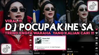 DJ POCUPAKIHE SA TREND ENGFA WARAHA VIRAL TIKTOK 2023 DJ JANGAN SALAH PASANGAN X POCHU POCHU [upl. by Drofdeb]