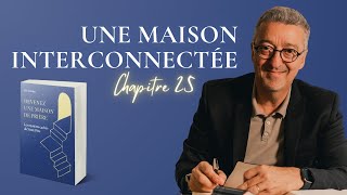 Chapitre 25  Une maison interconnectée [upl. by Najram616]