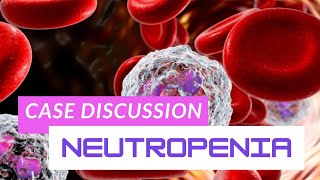 Neutropenic Sepsis  Case Discussion [upl. by Naggem]