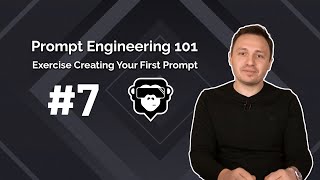 Prompt Engineering 101 I Exercise Creating Your First Prompt 7 [upl. by Ycrad]