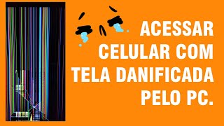 Acessar celular com tela quebradadanificada pelo pc Modo depuração precisa está ativo [upl. by Xel466]