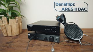 Denafrips Ares II R2R DAC Review  Its About the Music [upl. by Anahgem]