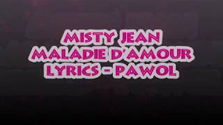 Misty Jean  Maladie Damour Lyrics Pawòl [upl. by Ennairek]