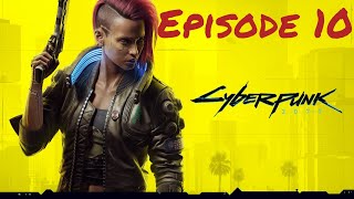 A Very Unexpected Surprise Cyberpunk 2077 Episode 10 [upl. by Anoif]