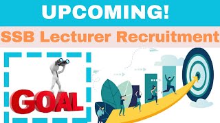 SSB Upcoming Lecturer Recruitment II Upcoming II Goal Setting II Future Plan [upl. by Llireva]