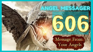 🎯Angel Number 606 Meaning❤️connect with your angels and guides [upl. by Issy]