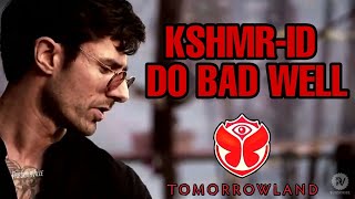 Kshmr id  Do Bad Well  Tomorrowland 2019 [upl. by Sisak]