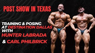 TRAINING amp POSING AT DESTINATION DALLAS W HUNTER LABRADA AND CARL PHILBRICK  POST SHOW IN TEXAS [upl. by Radnaxela]