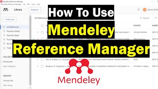 How To Use Mendeley Reference Manager Complete Beginners Guide [upl. by Ha15]