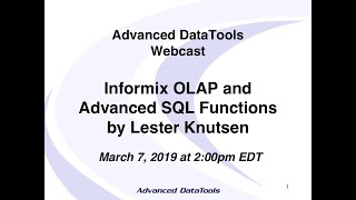 Webcast  Informix OLAP and Advanced SQL Functions by Lester Knutsen [upl. by Delfine]