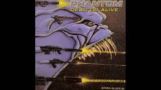 🤘PHANTOM Dead Or Alive FULL ALBUM 1987 [upl. by Christabel]