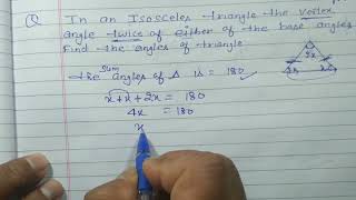 In an isosceles triangle the vertex angle twice of either of the base angles Find the angles [upl. by Aneerahs]