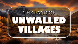 The Land of Unwalled Villages 09202023 [upl. by Melton]