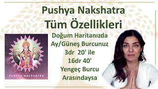 Pushya Nakshatra AyGüneş Burcunuz 3dr 20 ile 16dr 40 Yengeç Burcu Arasındaysa [upl. by Nicolle750]