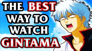 How To Watch Gintama The Definitive Guide [upl. by Garrity269]