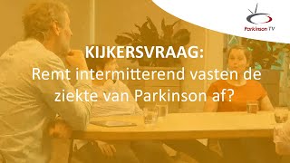 Remt intermitterend vasten de ziekte van Parkinson af [upl. by Annodahs622]