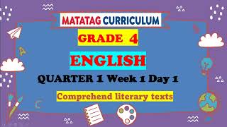 ENGLISH GRADE 4 QUARTER 1 WEEK 1 Comprehend literary texts MATATAG CURRICULUM [upl. by Dnanidref]