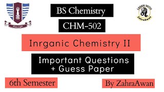 CHM502  Inorganic Chemistry II  Important Questions  Guess Paper  BS Chemistry  6th Semester [upl. by Vivien596]