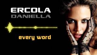 Ercola feat Daniella  Every Word [upl. by Bridget]