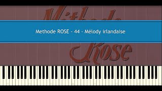 Methode ROSE 44  Mélody irlandaise Piano Tutorial [upl. by Zrike183]