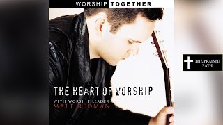 Matt Redman  The Heart of Worship [upl. by Annunciata241]