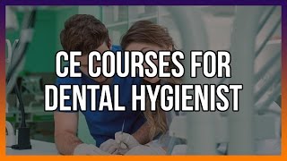 CE Courses for Dental Hygienist [upl. by Finella]