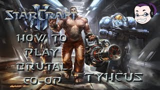 Starcraft 2 CoOp Commanders How to Play Tychus [upl. by Ahoufe]