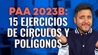 PAA 2023 B Círculos y polígonos  15 ejercicios [upl. by Winwaloe66]