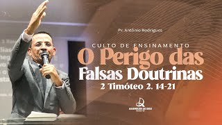 O Perigo das Falsas Doutrinas  Pr Antônio Rodrigues 130924 [upl. by Eissalc215]