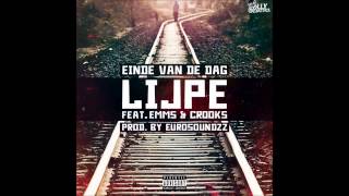 Lijpe  Einde Van De Dag ft Emms amp Crooks prod Eurosoundz [upl. by Htesil]