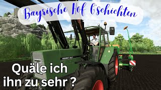 LS 22 Bayrische Hof G´schichten  52 Quäle ich den 615 zu sehr [upl. by Solange34]