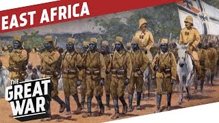 German East Africa  World War 1 Colonial Warfare I THE GREAT WAR Special [upl. by Meagan]