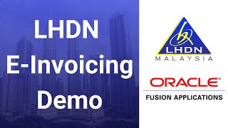 LHDN EInvoicing Integration with Oracle Fusion ERP  EInvoicing in Malaysia  IRBM [upl. by Aiela]