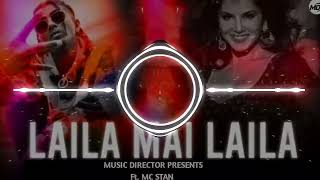 Laila Mai Laila x Mc Stan Mashup New Song 🎧 [upl. by Gildea545]