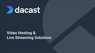 Dacast  Video Hosting and Live Streaming Solutions [upl. by Valiant]