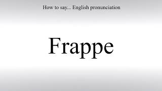 How To Pronounce Frappe  How To Say American pronunciation [upl. by Kelli]