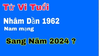 Tử vi tuổi nhâm dần 1962 nam mạng năm 2024 có đẹp không [upl. by Poliard]