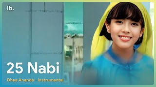 25 Nabi  Dhea Ananda Instrumental [upl. by Calica81]