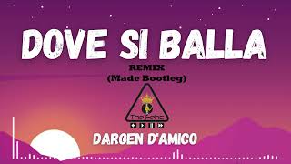 Dargen Damico  Dove si Balla Remix Made Bootleg Edit [upl. by Elissa]