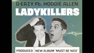 GEazy  Lady Killers ft Hoodie Allen [upl. by Penrose]