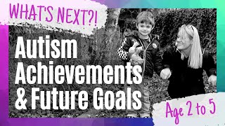 Nonverbal Autism 2 to 5 Years  Achievements Goal Setting amp Dreams For the Future [upl. by Kask484]