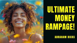 Abraham Hicks LifeChanging Money Abundance Rampage [upl. by Stewart]