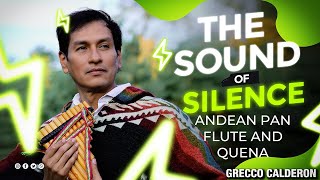 🌿 Pan flute Sound of Silence  music for meditation and relaxation  Andean pan flute music  Grecco [upl. by Drusy]